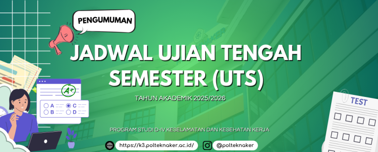 Pengumuman Pelaksanaan Ujian Tengah Semester (UTS) Gasal Tahun Akademik 2025/2026 – Program Studi D-IV K3 Politeknik Ketenagakerjaan
